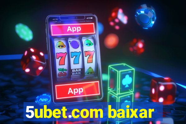 5ubet.com baixar